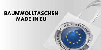 Baumwolltaschen made in EU oder Europa Werbeartikel aus europäischen Produktion bedruckt mit EU-Logo
